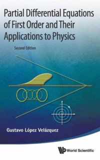 Partial Differential Equations Of First Order And Their Applications To Physics (2nd Edition)