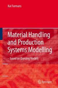 Material Handling and Production Systems Modelling - based on Queuing Models