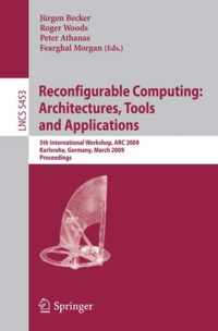 Reconfigurable Computing: Architectures, Tools, and Applications