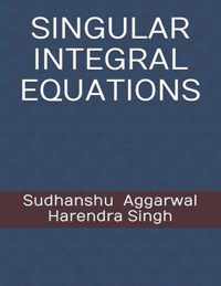 Singular Integral Equations