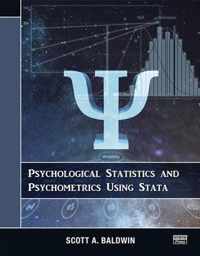 Psychological Statistics and Psychometrics Using Stata