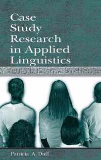 Case Study Research in Applied Linguistics