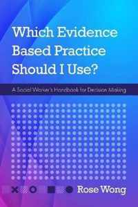 Which Evidence-Based Practice Should I Use?