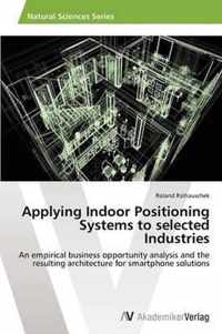 Applying Indoor Positioning Systems to selected Industries