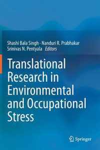 Translational Research in Environmental and Occupational Stress