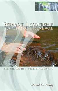 Servant Leadership for Church Renewal