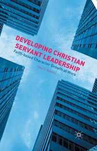 Developing Christian Servant Leadership