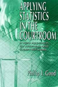 Applying Statistics in the Courtroom