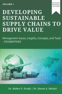 Developing Sustainable Supply Chains to Drive Value, Volume I