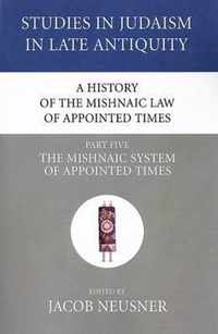 A History of the Mishnaic Law of Appointed Times, Part 5