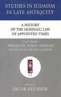 A History of the Mishnaic Law of Appointed Times, Part 3