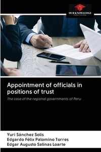 Appointment of officials in positions of trust