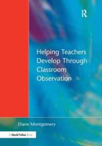 Helping Teachers Develop Through Classroom Observation, Second Edition