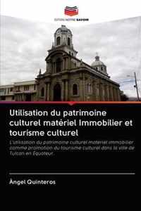 Utilisation du patrimoine culturel materiel Immobilier et tourisme culturel