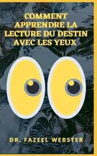 Comment Apprendre La Lecture Du Destin Avec Les Yeux