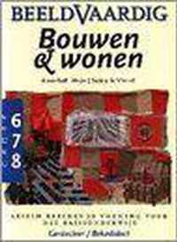 BEELDVAARDIG GROEP 6/7/8 BOUWEN EN WONEN DR 1