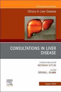 Consultations in Liver Disease,An Issue of Clinics in Liver Disease