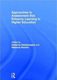 Approaches to Assessment That Enhance Learning in Higher Education