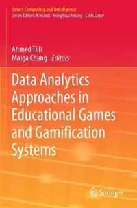 Data Analytics Approaches in Educational Games and Gamification Systems