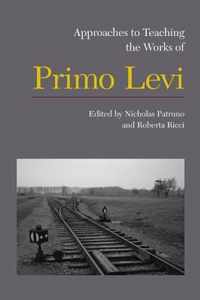 Approaches to Teaching the Works of Primo Levi