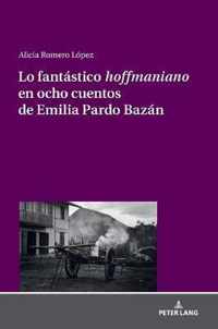 Lo Fantastico  Hoffmaniano  En Ocho Cuentos de Emilia Pardo Bazan