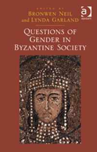 Questions of Gender in Byzantine Society