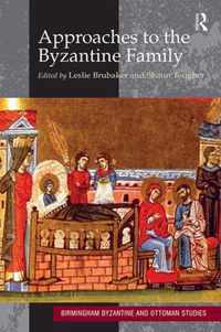 Approaches to the Byzantine Family