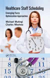 Healthcare Staff Scheduling: Emerging Fuzzy Optimization Approaches