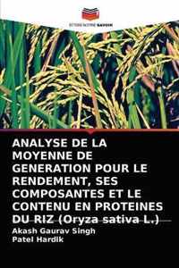 ANALYSE DE LA MOYENNE DE GENERATION POUR LE RENDEMENT, SES COMPOSANTES ET LE CONTENU EN PROTEINES DU RIZ (Oryza sativa L.)