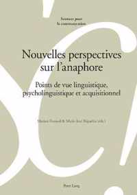 Nouvelles perspectives sur l'anaphore