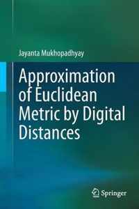 Approximation of Euclidean Metric by Digital Distances