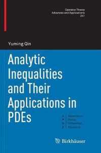 Analytic Inequalities and Their Applications in PDEs