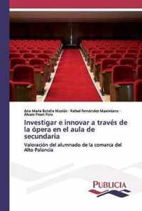 Investigar e innovar a traves de la opera en el aula de secundaria