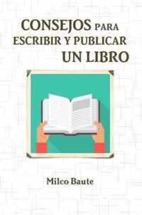 CONSEJOS PARA ESCRIBIR Y PUBLICAR UN LIBRO