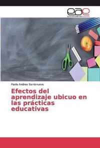 Efectos del aprendizaje ubicuo en las practicas educativas