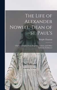 The Life of Alexander Nowell, Dean of St. Paul's