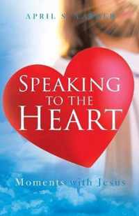 Speaking to the Heart