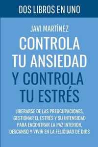 Controla tu ANSIEDAD y controla tu ESTRES