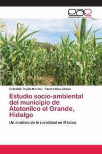 Estudio socio-ambiental del municipio de Atotonilco el Grande, Hidalgo