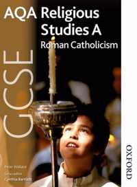 AQA GCSE Religious Studies A - Roman Catholicism