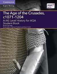 A/AS Level History for AQA The Age of the Crusades, c1071-1204 Student Book