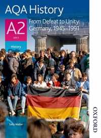 AQA History A2 Unit 3 from Defeat to Unity