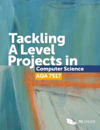 Tackling A Level Projects in Computer Science AQA 7517