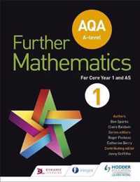 AQA A Level Further Mathematics Core Year 1 (AS)