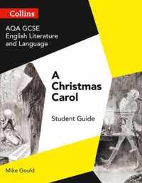 GCSE Set Text Student Guides - AQA GCSE (9-1) English Literature and Language - A Christmas Carol