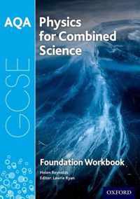 AQA GCSE Physics for Combined Science (Trilogy) Workbook: Foundation