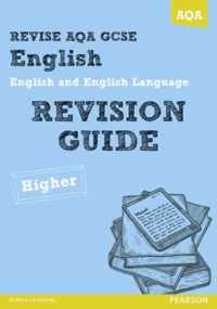 REVISE AQA: GCSE English and English Language Revision Guide Higher