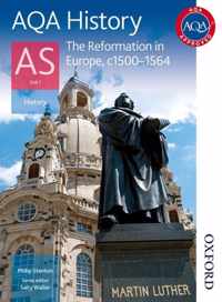 AQA History AS Unit 1 Reformation in Europe, C1500-1564