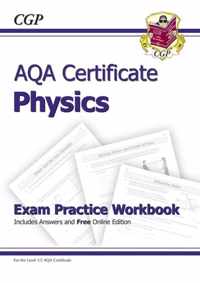 AQA Certificate Physics Exam Practice Workbook (with Answers & Online Edition) (A*-G Course)