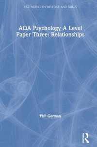 AQA Psychology A Level Paper Three: Relationships